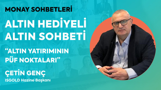 Monay Sohbetleri: Altın Yatırımında Dikkat Edilmesi Gerekenler