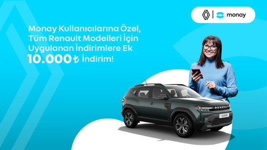 Monay Kullanıcılarına Özel, Tüm Renault Modelleri İçin Uygulanan İndirimlere Ek 10.000₺ İndirim!
